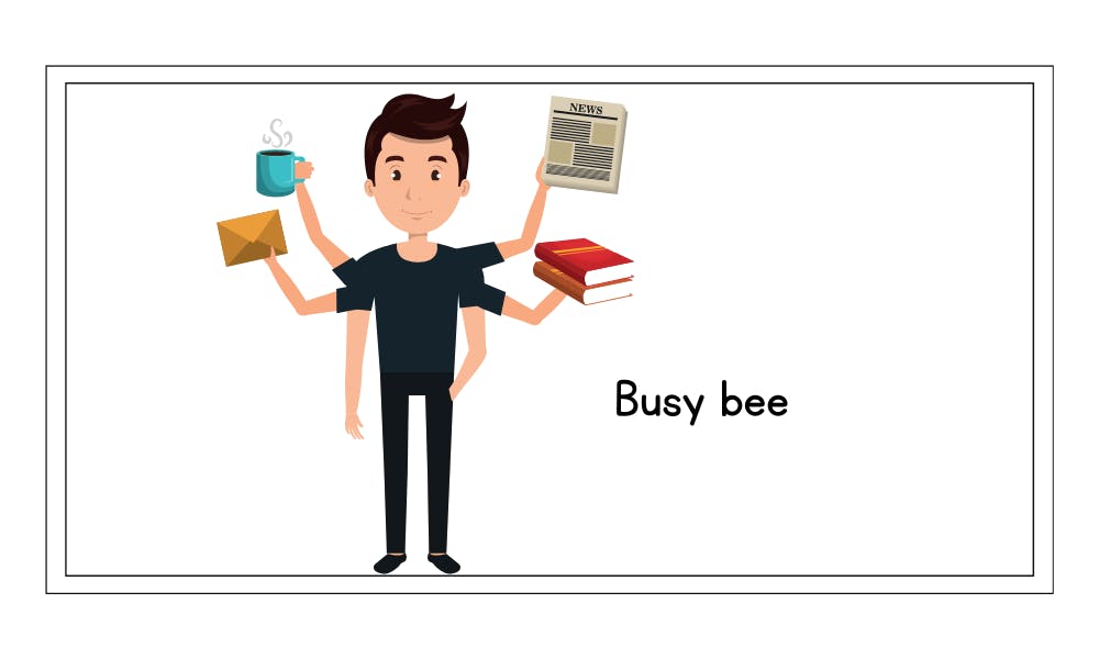 busy bee idiom example